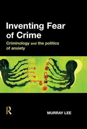 Inventing Fear of Crime