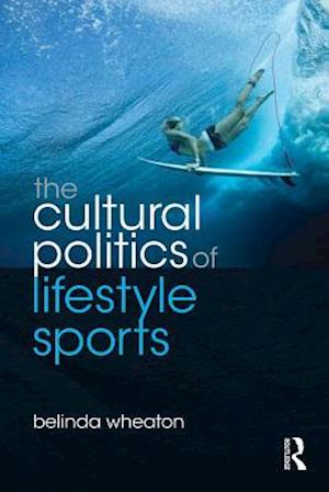 Cultural Politics of Lifestyle Sports