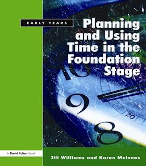 Planning and Using Time in the Foundation Stage