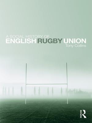 Social History of English Rugby Union