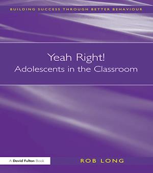 Yeah Right! Adolescents in the Classroom