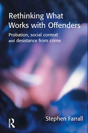 Rethinking What Works with Offenders