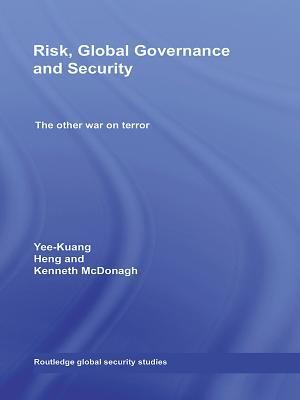 Risk, Global Governance and Security