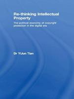 Re-thinking Intellectual Property