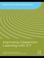 Improving Classroom Learning with ICT