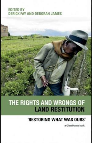 Rights and Wrongs of Land Restitution