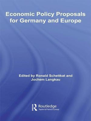 Economic Policy Proposals for Germany and Europe