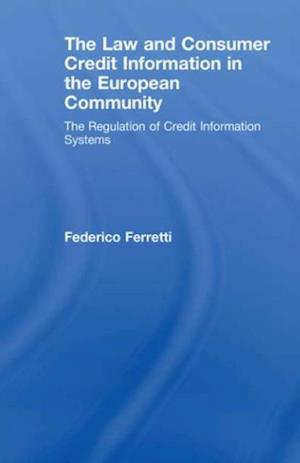 The Law and Consumer Credit Information in the European Community