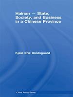 Hainan - State, Society, and Business in a Chinese Province