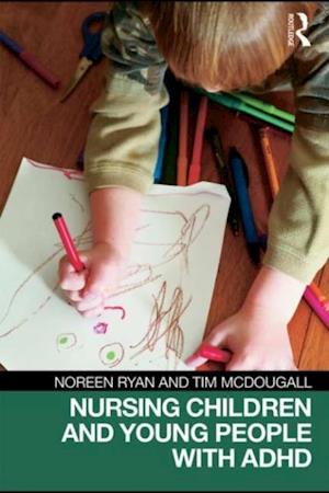 Nursing Children and Young People with ADHD