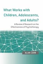 What Works with Children, Adolescents, and Adults?