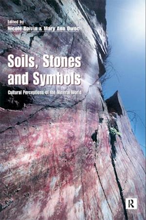 Soils Stones and Symbols Cultural Perceptions of the Mineral World