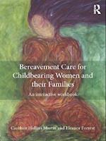 Bereavement Care for Childbearing Women and their Families