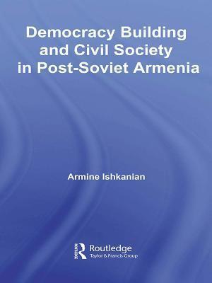 Democracy Building and Civil Society in Post-Soviet Armenia