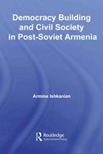 Democracy Building and Civil Society in Post-Soviet Armenia