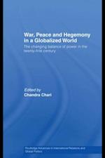War, Peace and Hegemony in a Globalized World
