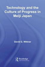 Technology and the Culture of Progress in Meiji Japan