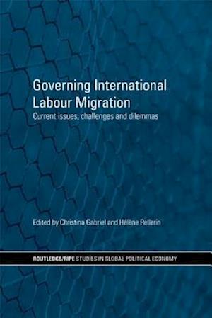 Governing International Labour Migration