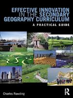 Effective Innovation in the Secondary Geography Curriculum