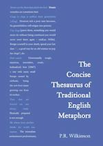 Concise Thesaurus of Traditional English Metaphors