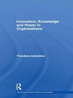 Innovation, Knowledge and Power in Organizations