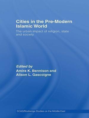 Cities in the Pre-Modern Islamic World