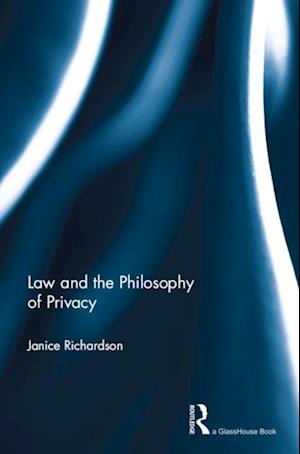 Law and the Philosophy of Privacy