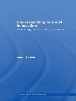 Understanding Terrorist Innovation