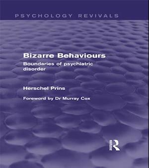 Bizarre Behaviours (Psychology Revivals)