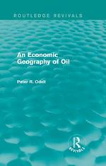 Economic Geography of Oil (Routledge Revivals)