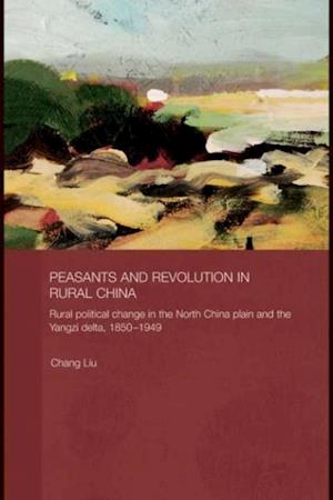 Peasants and Revolution in Rural China