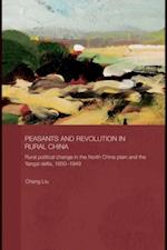 Peasants and Revolution in Rural China