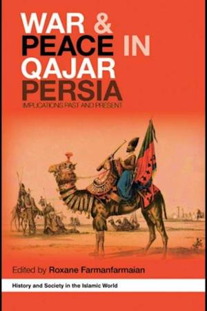 War and Peace in Qajar Persia