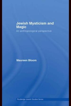 Jewish Mysticism and Magic