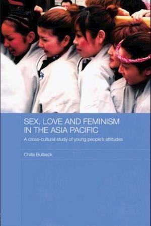 Sex, Love and Feminism in the Asia Pacific