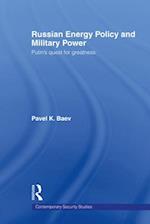 Russian Energy Policy and Military Power