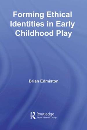 Forming Ethical Identities in Early Childhood Play