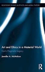 Art and Ethics in a Material World