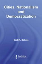 Cities, Nationalism and Democratization