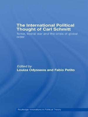 The International Political Thought of Carl Schmitt