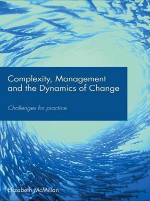 Complexity, Management and the Dynamics of Change