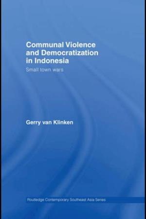 Communal Violence and Democratization in Indonesia