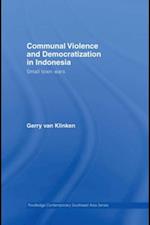 Communal Violence and Democratization in Indonesia