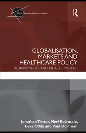 Globalisation, Markets and Healthcare Policy