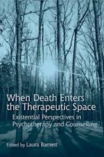 When Death Enters the Therapeutic Space