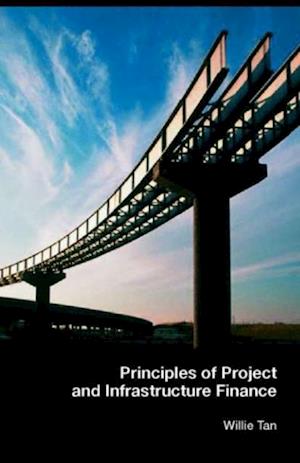 Principles of Project and Infrastructure Finance