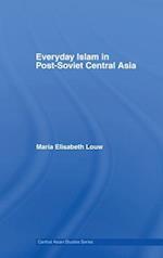 Everyday Islam in Post-Soviet Central Asia