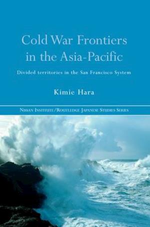 Cold War Frontiers in the Asia-Pacific