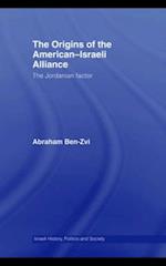 The Origins of the American-Israeli Alliance