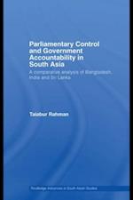 Parliamentary Control and Government Accountability in South Asia